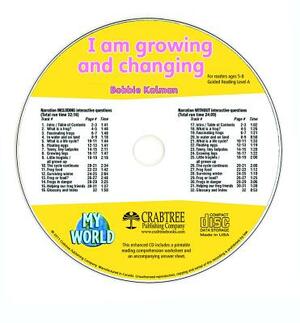 I Am Growing and Changing - CD Only by Bobbie Kalman