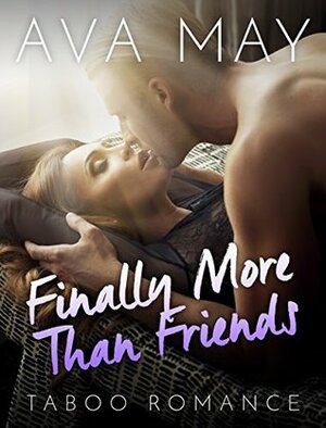 Finally More Than Friends by Ava May