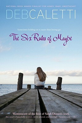 The Six Rules of Maybe by Deb Caletti