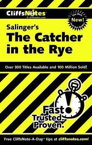 Salinger's The Catcher in the Rye by CliffsNotes, CliffsNotes, Stanley P. Baldwin