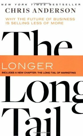 The Long Tail: Why the Future of Business is Selling Less of More by Chris Anderson