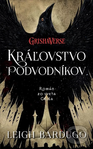 Kráľovstvo podvodníkov by Leigh Bardugo