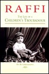 The Life of a Children's Troubadour by Raffi Cavoukian