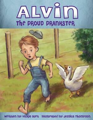 Alvin the Proud Prankster by Vickie Burt