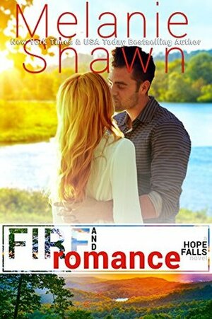 Fire and Romance by Melanie Shawn