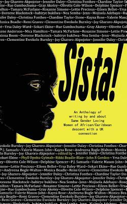 Sista!: An anthology of writings by and about Same Gender Loving Women of African/Caribbean descent with a UK connection by 