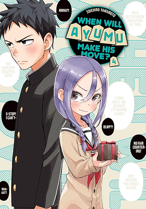 When Will Ayumu Make His Move?, Vol. 4 by Soichiro Yamamoto, Soichiro Yamamoto