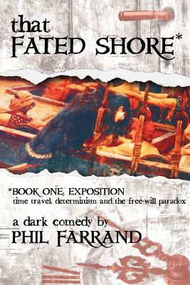 That Fated Shore: Book One: Exposition by Phil Farrand