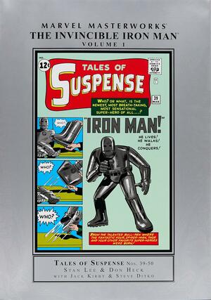 Marvel Masterworks: The Invincible Iron Man, Volume 1 by Larry Lieber, Robert Bernstein, Stan Lee, Stan Lee