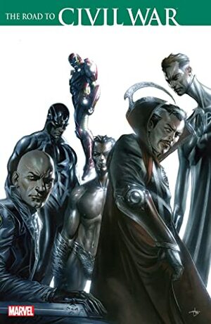 Civil War: The Road to Civil War by Mike Perkins, Yanick Paquette, Mark Millar, David Hine, Mike McKone, Dexter Weeks, Ron Garney, Steve McNiven, Alex Maleev, Tyler Kirkham, Ed Brubaker, Brian Michael Bendis, J. Michael Straczynski