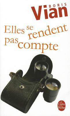 Elles Se Rendent Pas Compte by Boris Vian