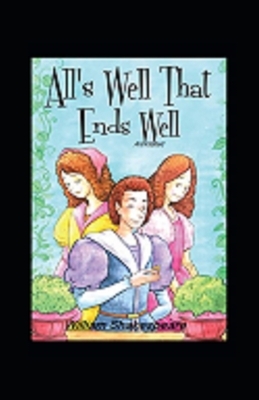 All's Well That Ends Well Annotated by William Shakespeare