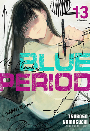 Blue Period, vol. 13 by Tsubasa Yamaguchi, Tsubasa Yamaguchi