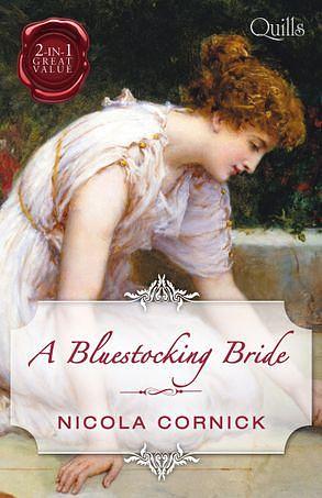 Quills - A Bluestocking Bride/The Last Rake In London/The Rake's Mistress by Nicola Cornick