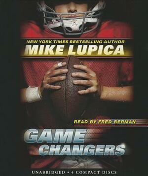 Game Changers (Game Changers #1) by Mike Lupica