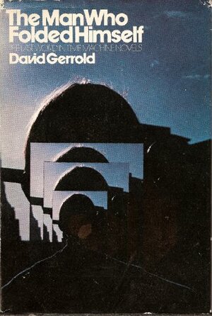 The Man Who Folded Himself by David Gerrold