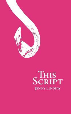 This Script by Jenny Lindsay