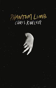 Phantom Limb by Chris Kohler