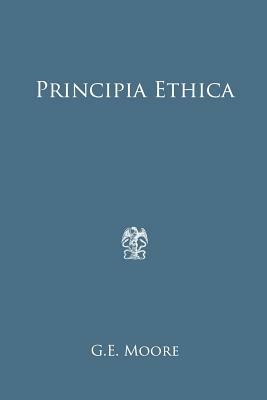 Principia Ethica by G. E. Moore