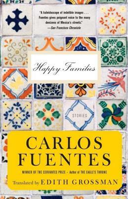 Happy Families: Fiction by Carlos Fuentes