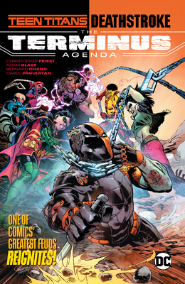 Teen Titans/Deathstroke: The Terminus Agenda by Carrie Strachan, Adam Glass, Norm Rapmund, Sergio Davila, Willie Schubert, Sean Parsons, AndWorld Design, Fernando Pasarín, Christopher J. Priest, Carlo Pagulayan, Marcelo Maiolo, Jason Paz, Hi-Fi, Cam Smith, Jeremy Cox, Bernard Chang, Andy Owens, Rob Leigh, Pop Mhan