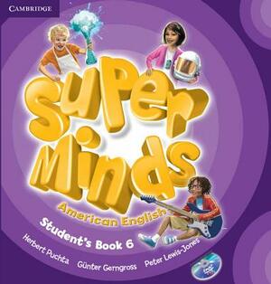 Super Minds American English Level 6 Student's Book with DVD-ROM by Herbert Puchta, Günter Gerngross, Peter Lewis-Jones