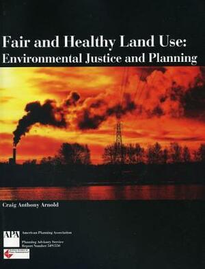 Fair and Healthy Land Use by Craig Arnold
