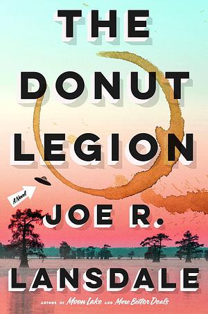 The Donut Legion by Joe R. Lansdale