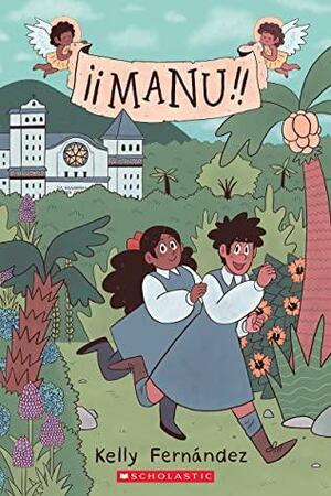 Manu: A Graphic Novel by Kelly Fernandez