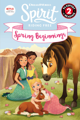 Spirit Riding Free: Spring Beginnings by R. J. Cregg