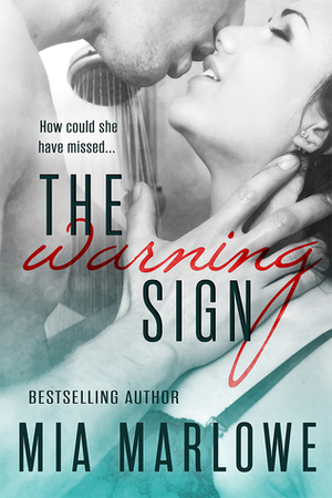 The Warning Sign by Mia Marlowe