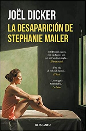 La Desaparición de Stephanie Mailer by Joël Dicker