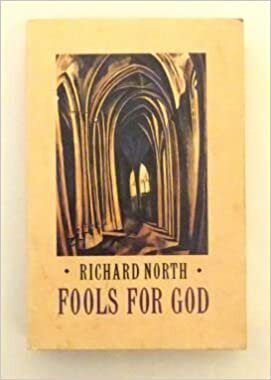 Fools for God by Richard North