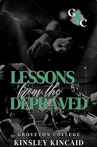Lessons from the Depraved by Kinsley Kincaid