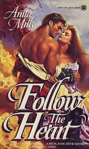 Follow the Heart by Anita Mills