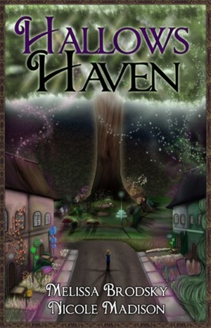 Hallows Haven by Nicole Madison, Melissa Brodsky