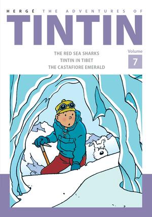 The Adventures of Tintin Volume 7: The Red Sea Sharks/Tintin in Tibet/The Castafiore Emerald by Hergé