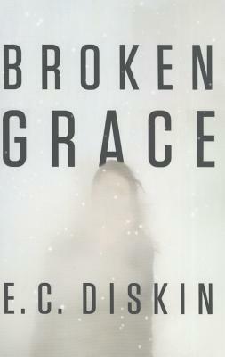 Broken Grace by E. C. Diskin