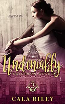 Undeniably by Cala Riley