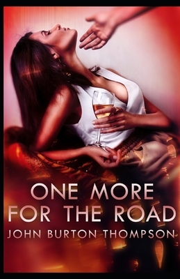 One More for the Road by John Thompson, John Burton Thompson