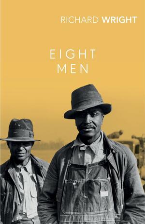 Eight Men by Richard Wright, Paul Gilroy