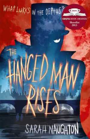 The Hanged Man Rises by Sarah Naughton, Sarah J. Naughton