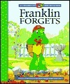 Franklin Forgets by Brenda Clark, Paulette Bourgeois