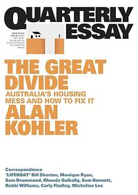 The Great Divide: Australia's Housing Mess and How to Fix It by Alan Kohler