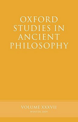 Oxford Studies in Ancient Philosophy: Volume 37 by 