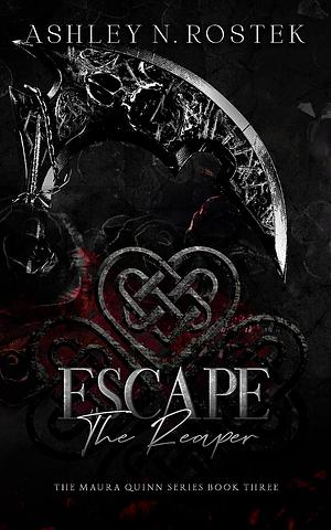 Escape the Reaper by Ashley N. Rostek