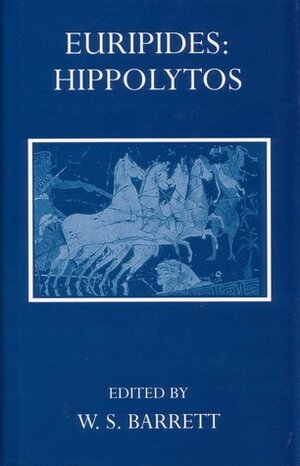 Hippolytos by Euripides, W.S. Barrett