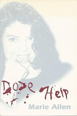 Dope Help by Marie Allen