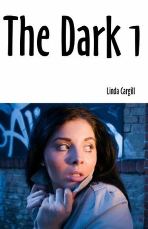 The Dark by Linda Cargill