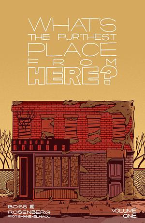 What's The Furthest Place From Here? Volume 1 by Matthew Rosenberg, Tyler Boss
